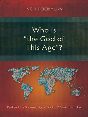 cover image of Who Is "the God of This Age"?